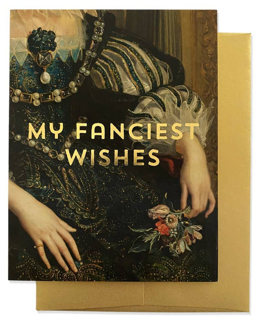 FANCIEST WISHES Greeting Card